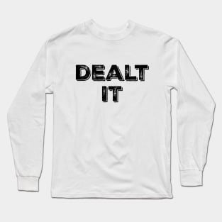 Dealt It Long Sleeve T-Shirt